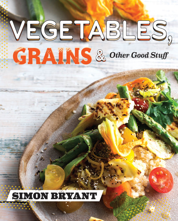 Vegetables, Grains & Other Good Stuff