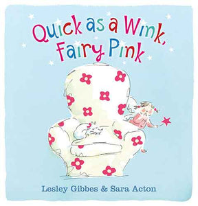 Quick as a Wink, Fairy Pink