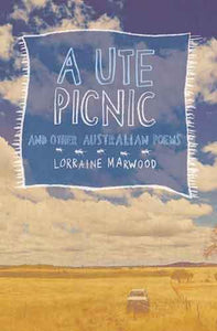 A Ute Picnic and Other Australian Poems