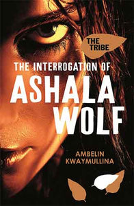The Tribe 1: The Interrogation of Ashala Wolf