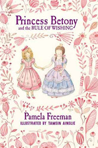 Princess Betony and the Rule of Wishing (Book 3)