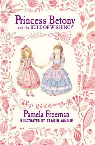 Princess Betony and the Rule of Wishing (Book 3)