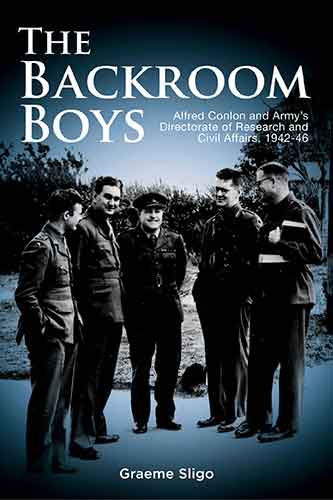 Backroom Boys: Alfred Conlon and Army's Directorate of Research and Civil Affairs,1942-46