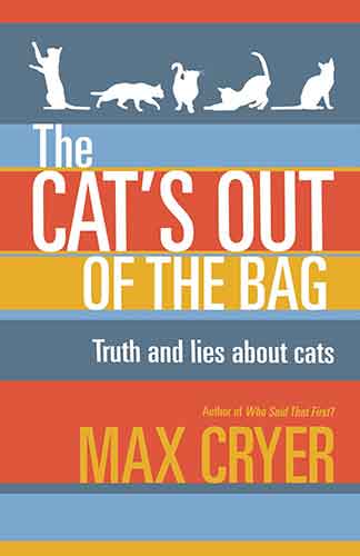 The Cat's Out of the Bag: Truth and lies about cats