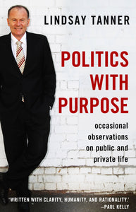 Politics with Purpose: occasional observations on public and private life