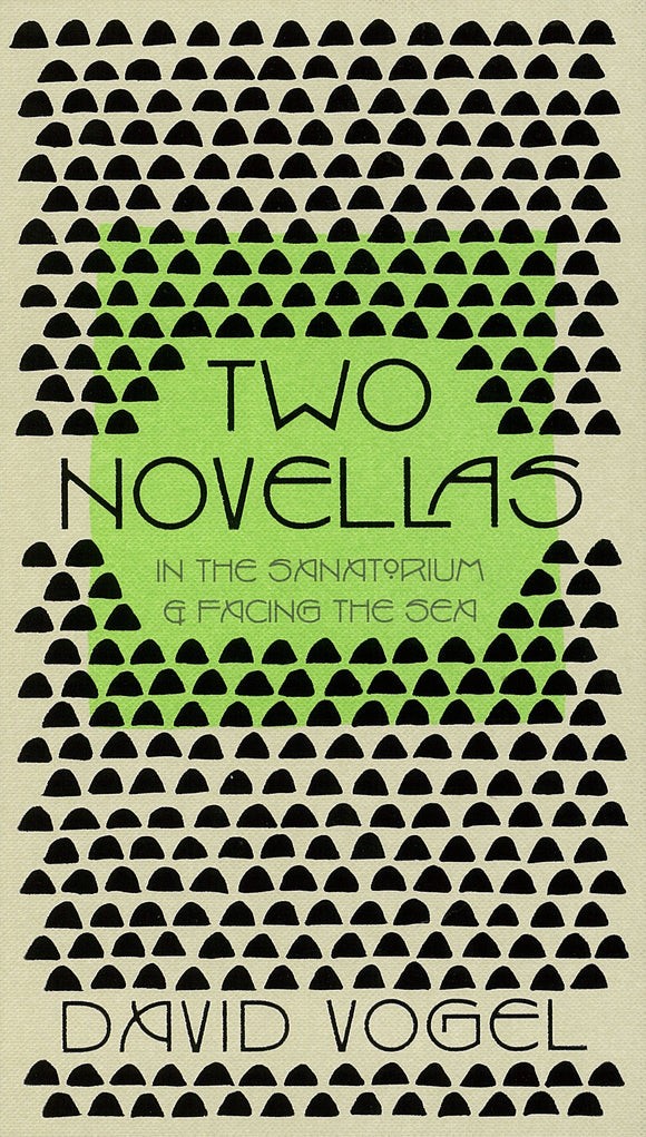 Two Novellas: In the Sanatorium & Facing the Sea
