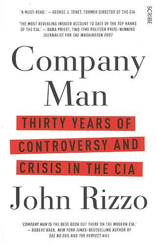 Company Man: Thirty years of Controversy and Crisis in the CIA