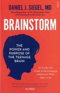 Brainstorm: The Power and Purpose of the Teenage Brain