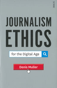 Journalism Ethics for the Digital Age