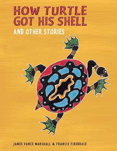 How Turtle Got His Shell and Other Stories