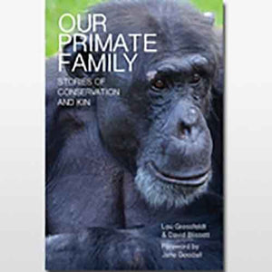 Our Primate Family: Stories of Conservation and Kin