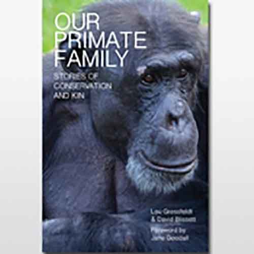 Our Primate Family: Stories of Conservation and Kin