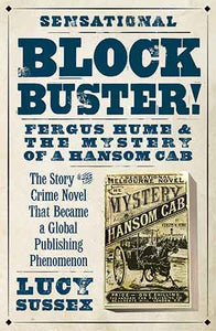 Blockbuster!: Fergus Hume and the Mystery of a Hansom Cab