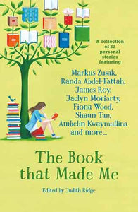 The Book That Made Me: A Collection of 32 Personal Stories
