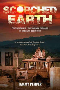 Scorched Earth: Peacekeeping in Timor during a campaign of death and destruction