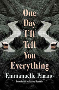 One Day I'll Tell You Everything