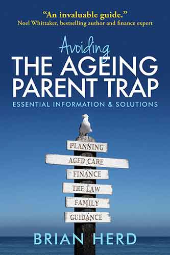 Avoiding the Ageing Parent Trap: How to plan ahead and prevent legal andfamily issues