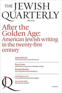 After the Golden Age; American Jewish Writing in the Twenty-First Century:  Jewish Quarterly 248