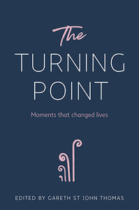 The Turning Point: Moments that Changed Lives