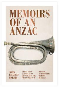 Memoirs of an Anzac: A first-hand account by an AIF officer in the First World War