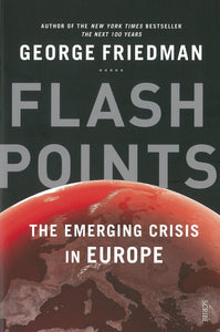 Flashpoints: the emerging crisis in Europe