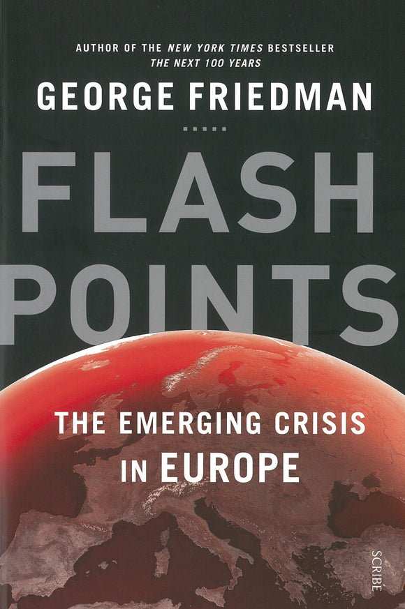 Flashpoints: the emerging crisis in Europe