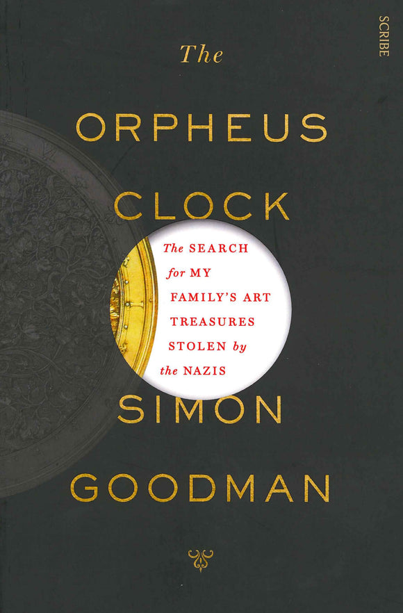 The Orpheus Clock: the search for my family's art treasures stolen by the Nazis