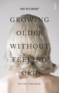 Growing older without feeling old: On vitality and ageing