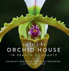 Into the Orchid House: In Search of Beauty