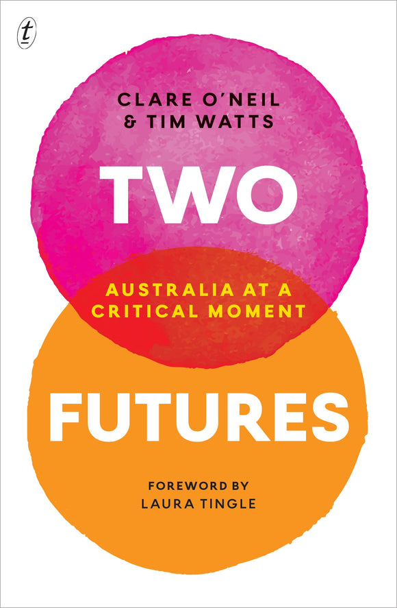 Two Futures: Australia at a Critical Moment