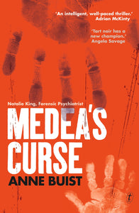 Medea's Curse: Natalie King, Forensic Psychiatrist