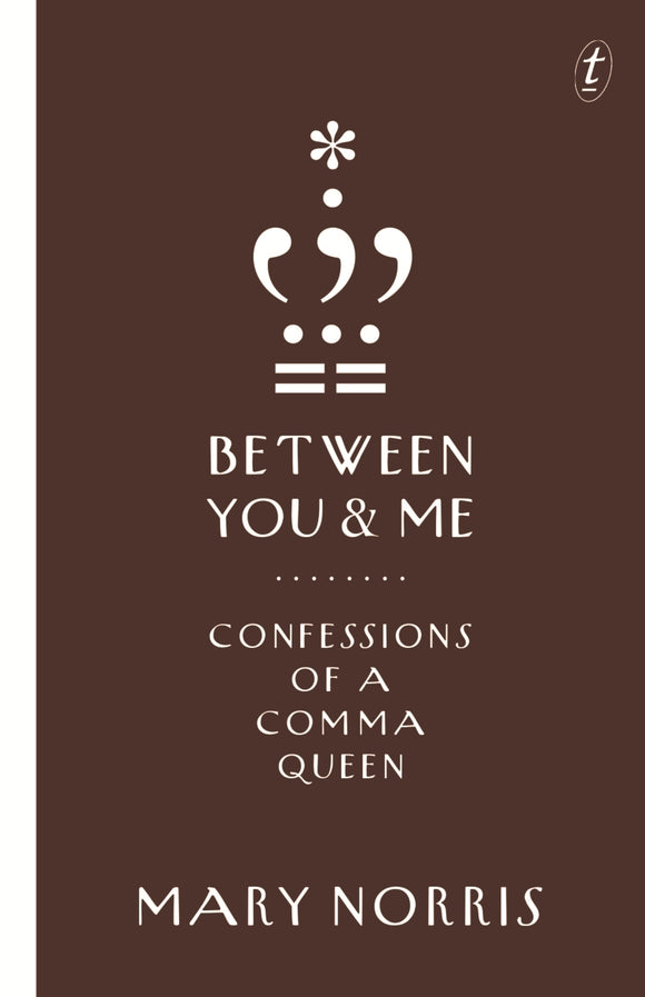 Between You & Me: Confessions of a Comma Queen