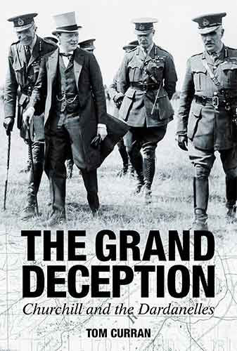 Grand Deception: Churchill and the Dardanelles