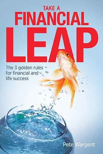 Take a Financial Leap: The 3 golden rules for financial life success
