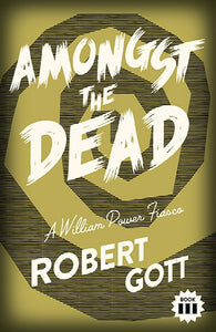 Amongst the Dead: A William Power Fiasco