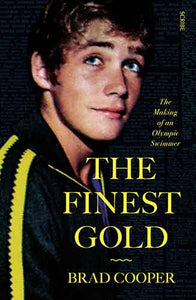 The Finest Gold: The Making of an Olympic Swimmer