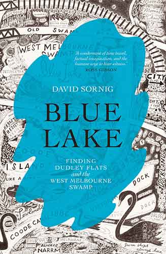 Blue Lake: Finding Dudley Flats and the West Melbourne Swamp