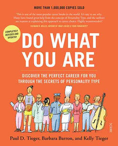 Do What You Are: Discover the Perfect Career for you through the secrets of Personality Type [5th Edn]