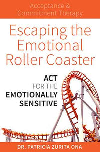 Escaping The Emotional Roller Coaster