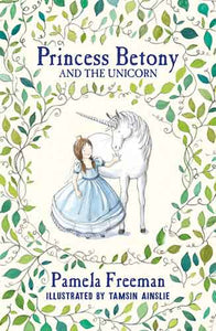 Princess Betony and the Unicorn (Book 1)