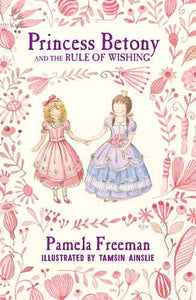 Princess Betony and the Rule of Wishing (Book 3)