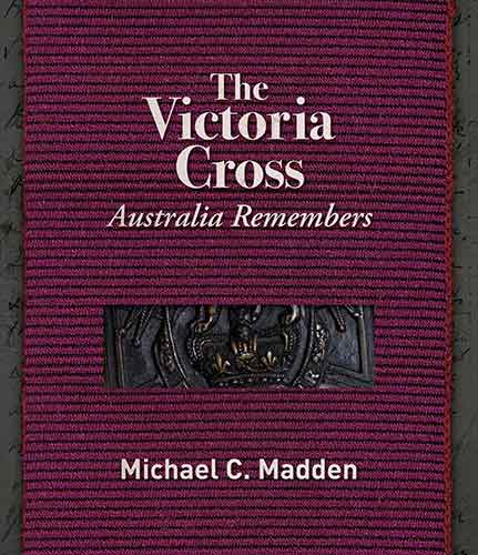 Victoria Cross: Australia Remembers