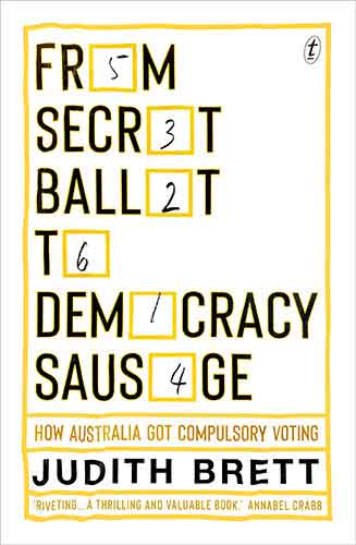 From Secret Ballot to Democracy Sausage: How Australia Got Compulsory Voting