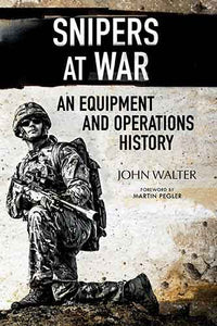 Snipers at War: An Equipment and Operations History