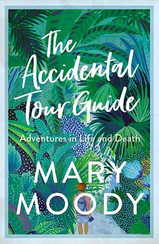 Accidental Tour Guide: Adventures in Life and Death