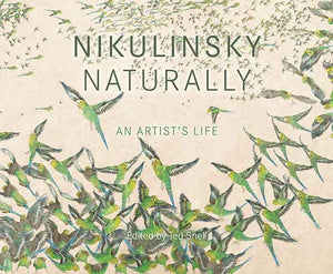 Nikulinsky Naturally: An Artist's Life