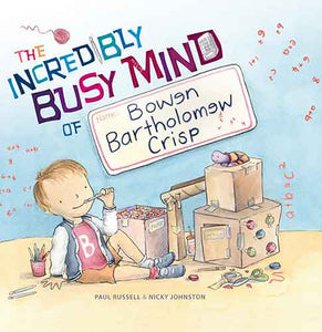 The Incredibly Busy Mind of Bowen Bartholomew Crisp