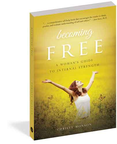 Becoming Free: A Woman's Guide to Internal Strength