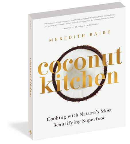 Coconut Kitchen: Cooking with Nature's Most Beautifying Superfood