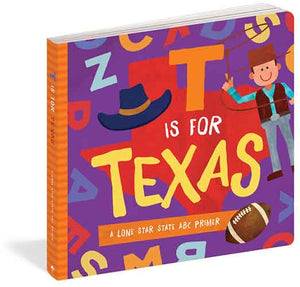 T is for Texas: A Lone Star State ABC Primer